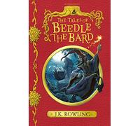 The Tales of Beedle the Bard: J.K. Rowling