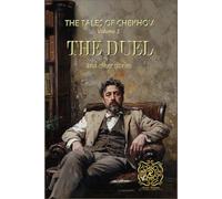 THE TALES OF CHEKHOV | VOLUME 2 | THE DUEL AND OTHER STORIES: Rebirth Special Edition | Annotated