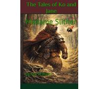 The Tales of Ko and Jane: Madame Slither