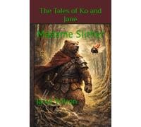 The Tales of Ko and Jane: Madame Slither