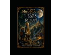 The Tales of Milo Mouse: Tears of The Moon