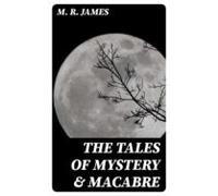 The Tales Of Mystery & Macabre (ebook)