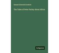The Tales of Peter Parley About Africa