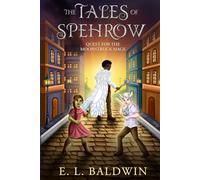 The Tales of Spehrow: Quest for the Moonstruck Mage