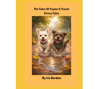 The Tales Of Taylor & Travis: Circus Tales