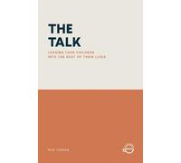 The Talk: Leading Your Children Into the Rest of Their Lives
