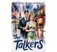 The Talkers: The Original, Unabridged Text - A Psychological Novel of Obsession, Domination and Silent Resistance
