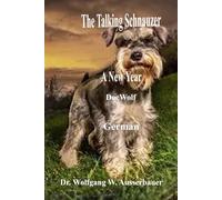 The Talking Schnauzer German: A New Year