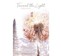 The Talking Stick Volume: 34: Toward the Light