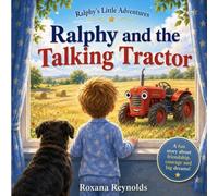 The Talking Tractor (Ralphy's Little Adventures)