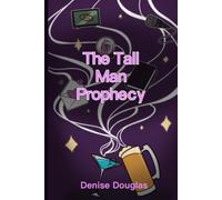 The Tall Man Prophecy: Novella