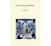 The Talleyrand Maxim (Classic Books)