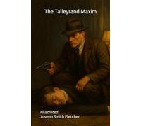The Talleyrand Maxim: Illustrated