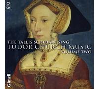 The Tallis Scholars : Les Tallis Scholars chantent la musique religieuse des Tudor (Volume 2)