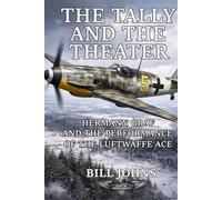 The Tally and the Theater: Hermann Graf and the Performance of the Luftwaffe Ace (Aces of the Second World War)