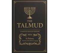 The Talmud in English Complete: - (Hardcover Illustrated Edition) Talmud With Passages on Jesus in the Talmud and Ancient Jewish Teachings