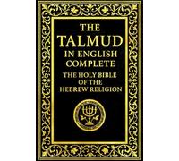 The Talmud in English Complete :The Holy Bible Of The Hebrew Religion No English translation of the book existed until the author presented this work. ... of the actual text seems available in English