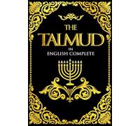 The Talmud in English Definition And Meaning Complete : The Collection Of Ancient Jewish Laws Which Governs The Religious And Non-religious Life of Orthodox Jews.
