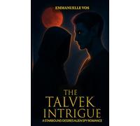 The Talvek Intrigue: A Starbound Desires Alien Spy Romance