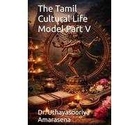 The Tamil Cultural Life Model Part V (Tamil Cultural Life Model - Five-Book Series)