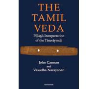 The Tamil Veda: Pillan's Interpretation of the Tiruvaymoli