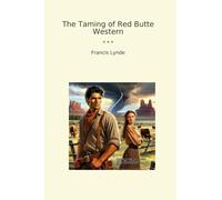 The Taming of Red Butte Western (Classic Books)