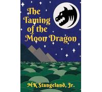 The Taming of the Moon Dragon