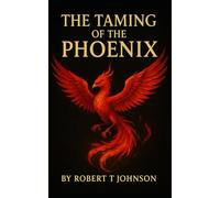 the taming of the phoenix