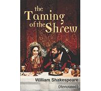 The Taming of the Shrew: (Annotated)