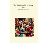 The Taming of the Shrew (Classic Books)
