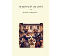 The Taming of the Shrew (Classic Books)