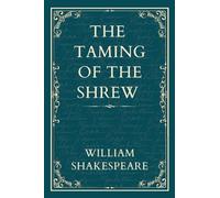 THE TAMING OF THE SHREW: Love and Romance in Renaissance Italy
