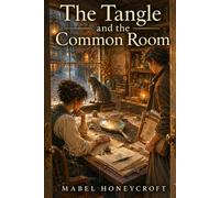 The Tangle And The Common Room: 2 (The Tangle Series)