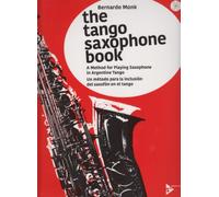 The tango saxophone book saxophone +cd: A Method for Playing Saxophone in Argentine Tango (English/Spanish Language Edition), Book & CD (Advance Music)