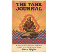 The Tank Journal: A Wave Rider's Daily Companion To The Book of Oddball: The Art of the Righteous Vibe (Oddballism & The Wave Riders)