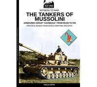 The tankers of Mussolini: Armoured group "Leonessa" from MSVN to RSI: 003EN (Witness to War)