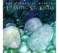 The Tannahill Weavers - Leaving St. Kilda / The Tannahill Weavers GLCD 1176