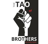 The Tao of Brothers: Quite Power for Loud Times