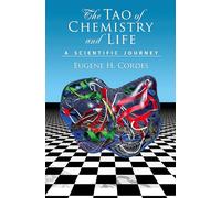 The Tao of Chemistry and Life A Scientific Journey