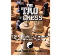 [The Tao of Chess: 200 Principles to Transform Your Game and Your Life] (By: Peter Kurdorfer) [published: October, 2004]