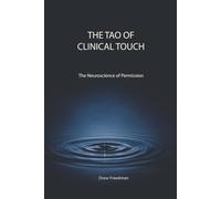 The Tao of Clinical Touch: The Neuroscience of Permission
