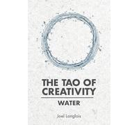 The Tao of Creativity: Water: 2