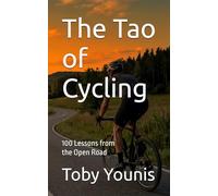 The Tao of Cycling: 100 Lessons from the Open Road