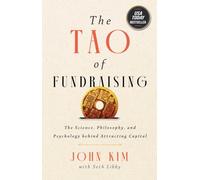 The Tao of Fundraising: The Science, Philosophy, and Psychology Behind Attracting Capital