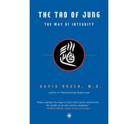The Tao of Jung: The Way of Integrity (Arkana S.)