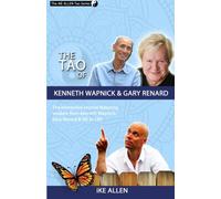 The Tao of Kenneth Wapnick and Gary Renard: An Interactive Journal Featuring Wisdom from Kenneth Wapnick, Gary Renard & iKE ALLEN: Volume 5 (The Ike Allen Tao Series)