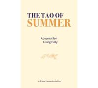 THE TAO OF SUMMER: A Journal for Living Fully