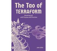 The Tao of Terraform: Mastering IaC with Purpose and Precision (The TAO of DevOps)