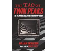 The Tao of Twin Peaks: The Meaning Behind David Lynch's Hit TV Series