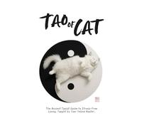The Tao of Your Spoiled Cat: The Ancient Taoist Guide to Stress-Free Living, Taught by Your Feline Master.